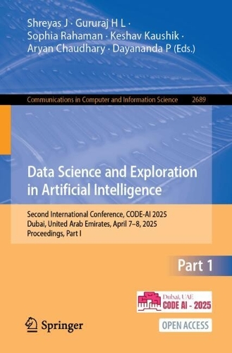 Data Science and Exploration in Artificial Intelligence: Second International Conference, CODE-AI 2025, Dubai, United Arab Emirates, April 7-8, 2025, Proceedings, Part I.