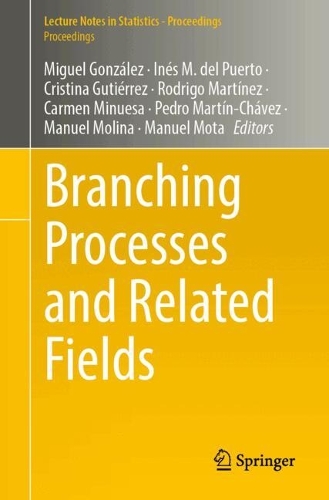 Branching Processes and Related Fields.