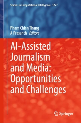 AI-Assisted Journalism and Media: Opportunities and Challenges.