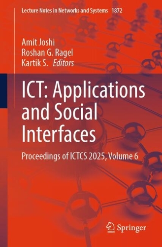 ICT: Applications and Social Interfaces: Proceedings of ICTCS 2025, Volume 6.