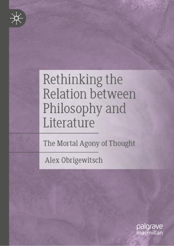 Rethinking the Relation between Philosophy and Literature