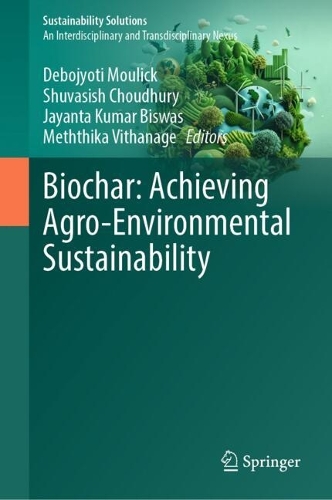 Biochar: Achieving Agro-Environmental Sustainability.