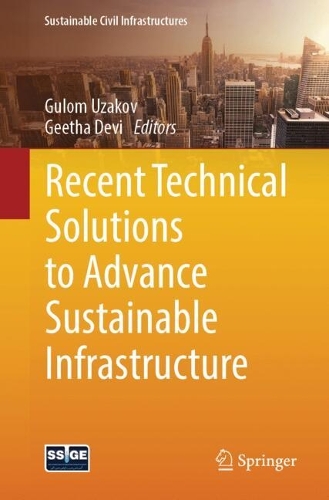 Recent Technical Solutions to Advance Sustainable Infrastructure.