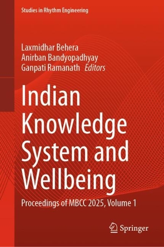 Indian Knowledge System and Wellbeing: Proceedings of MBCC 2025, Volume 1.