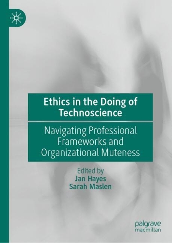 Ethics in the doing of technoscience