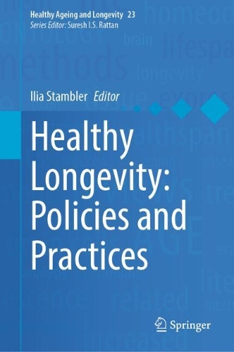Healthy Longevity: Policies and Practices.