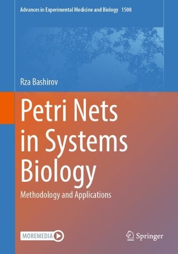 Petri Nets in Systems Biology: Methodology and Applications.