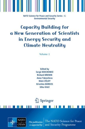 Capacity Building for a New Generation of Scientists in Energy Security and Climate Neutrality: Volume 1.