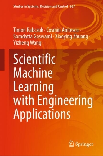 Scientific Machine Learning with Engineering Applications.