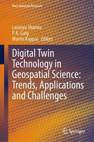 Digital Twin Technology in Geospatial Science: Trends, Applications and Challenges.