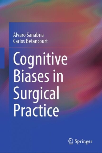 Cognitive Biases in Surgical Practice.