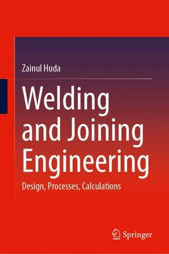 Welding and Joining Engineering: Design, Processes, Calculations.
