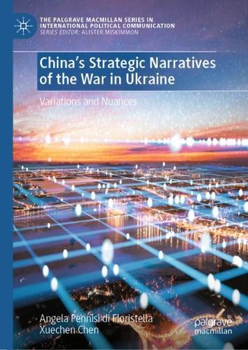 China's Strategic Narratives of the War in Ukraine