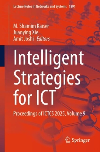 Intelligent Strategies for ICT: Proceedings of ICTCS 2025, Volume 9.
