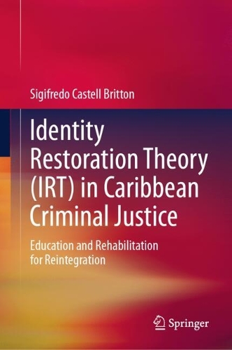 Identity Restoration Theory (IRT) in Caribbean Criminal Justice