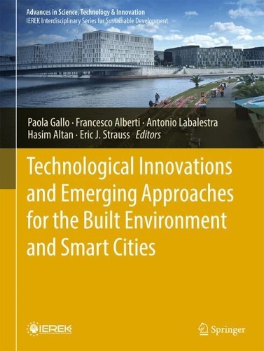 Technological Innovations and Emerging Approaches for the Built Environment and Smart Cities.