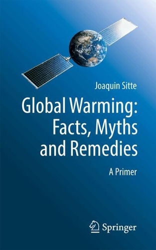 Global Warming: Facts, Myths and Remedies: A Primer.