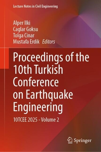 Proceedings of the 10th Turkish Conference on Earthquake Engineering: 10TCEE 2025 - Volume 2.