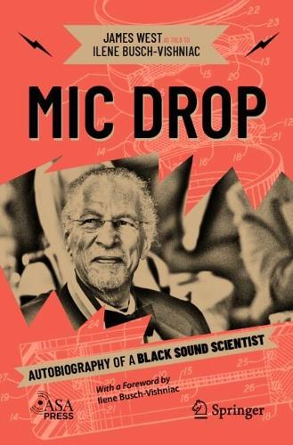 Mic Drop: Autobiography of a Black Sound Scientist.