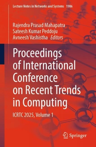 Proceedings of International Conference on Recent Trends in Computing: ICRTC 2025, Volume 1.