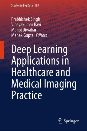Deep Learning Applications in Healthcare and Medical Imaging Practice.