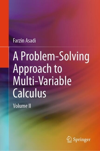 A Problem-Solving Approach to Multi-Variable Calculus: Volume II.