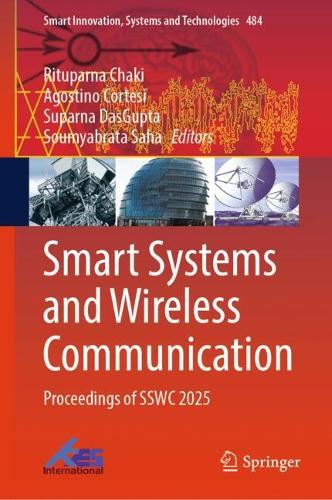 Smart Systems and Wireless Communication: Proceedings of SSWC 2025.