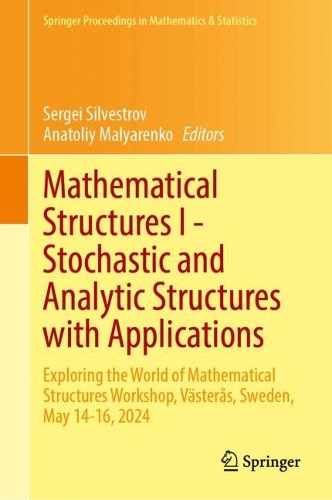 Mathematical Structures I - Stochastic and Analytic Structures with Applications