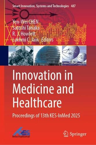 Innovation in Medicine and Healthcare: Proceedings of 13th KES-InMed 2025.