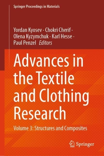 Advances in the Textile and Clothing Research: Volume 3: Structures and Composites.