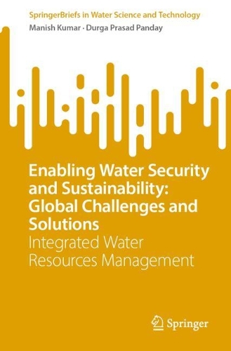 Enabling Water Security and Sustainability: Global Challenges and Solutions: Integrated Water Resources Management.