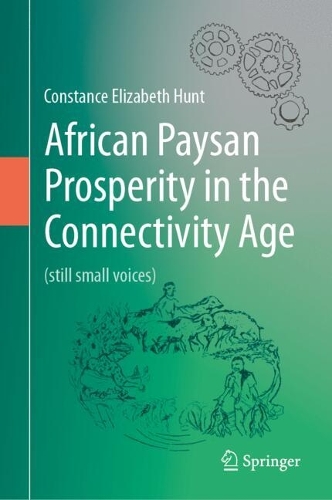 African Paysan Prosperity in the Connectivity Age: (Still small voices).