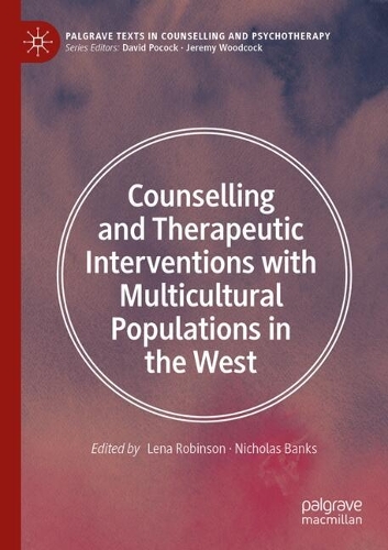 Counselling and Therapeutic Interventions with Multicultural Populations in the West.