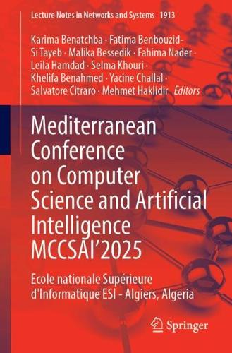 Mediterranean Conference on Computer Science and Artificial Intelligence MCCSAI'2025: National Higher School of Computer Science - Algiers, Algeria.