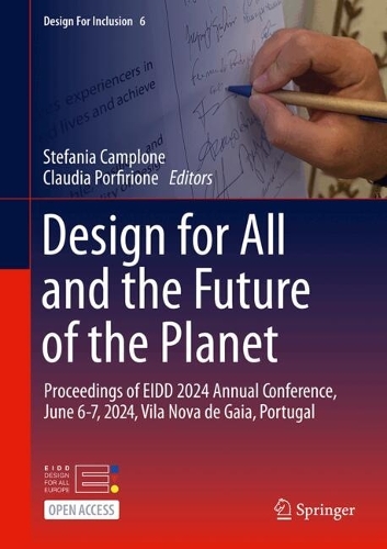 Design for All and the Future of the Planet: Proceedings of EIDD 2024 Annual Conference, June 6-7, 2024, Vila Nova de Gaia, Portugal.
