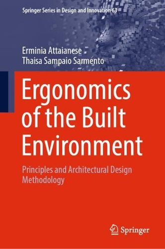 Ergonomics of the Built Environment: Principles and Architectural Design Methodology.