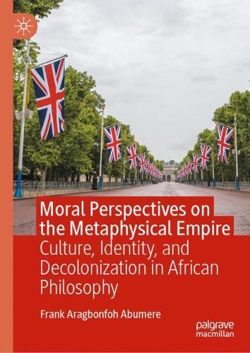 Moral Perspectives on the Metaphysical Empire