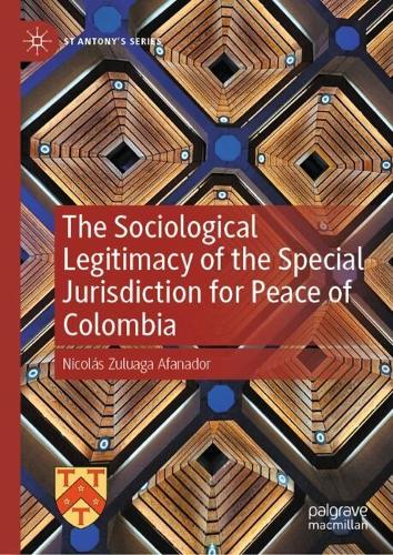 The Sociological Legitimacy of the Special Jurisdiction for Peace of Colombia.