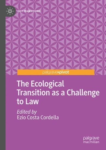 The Ecological Transition as a Challenge to Law.