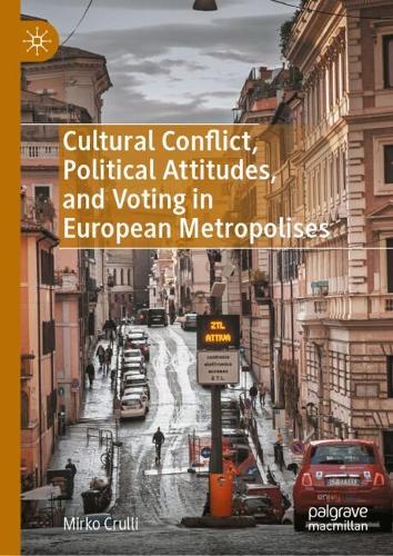 Cultural Conflict, Political Attitudes, and Voting in European Metropolises.
