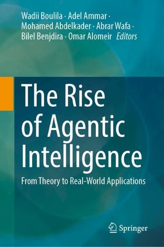 The Rise of Agentic Intelligence: From Theory to Real-World Applications.