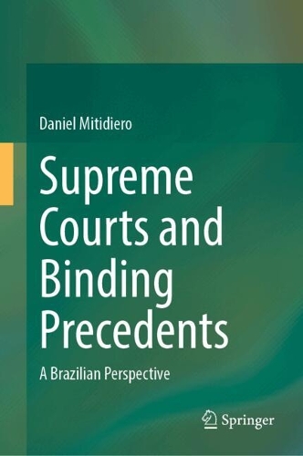 Supreme Courts and Binding Precedents: A Brazilian Perspective.