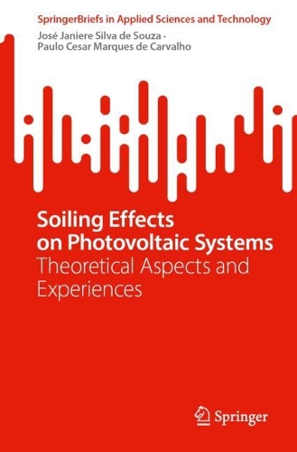 Soiling Effects on Photovoltaic Systems: Theoretical Aspects and Experiences.