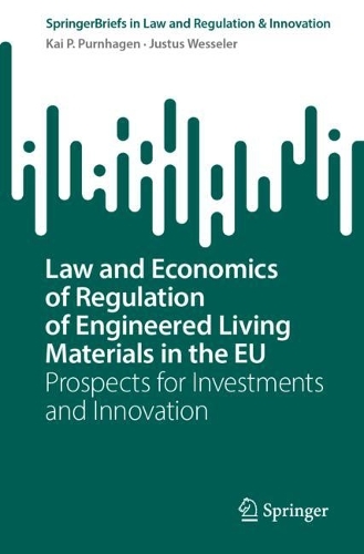 Law and Economics of Regulation of Engineered Living Materials in the EU