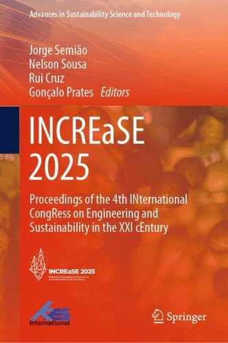 INCREaSE 2025: Proceedings of the 4th INternational CongRess on Engineering and Sustainability in the XXI cEntury.