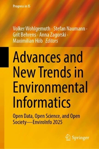 Advances and New Trends in Environmental Informatics: Open Data, Open Science, and Open Society-EnviroInfo 2025.