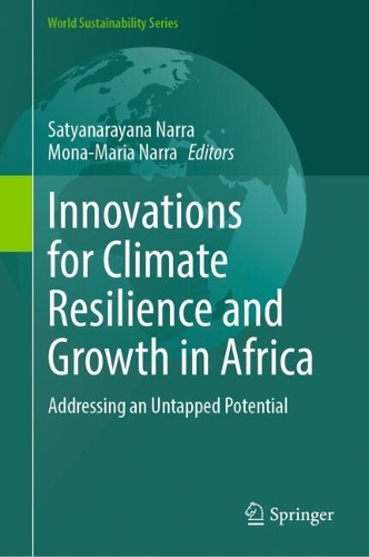 Innovations for Climate Resilience and Growth in Africa: Addressing an Untapped Potential.