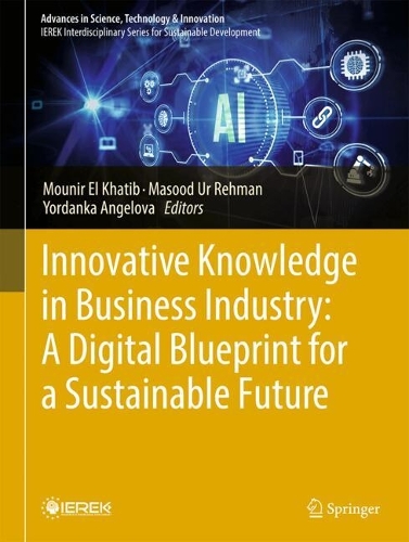 Innovative Knowledge in Business Industry: A Digital Blueprint for a Sustainable Future.