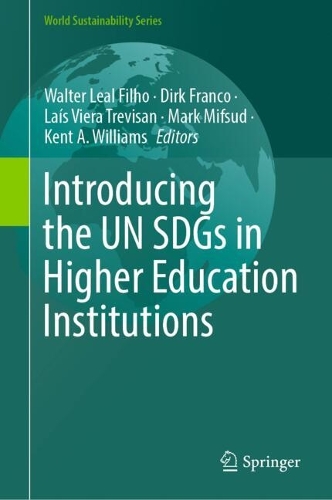 Introducing the UN SDGs in Higher Education Institutions.