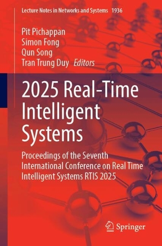2025 Real-Time Intelligent Systems: Proceedings of the Seventh International Conference on Real Time Intelligent Systems RTIS 2025.